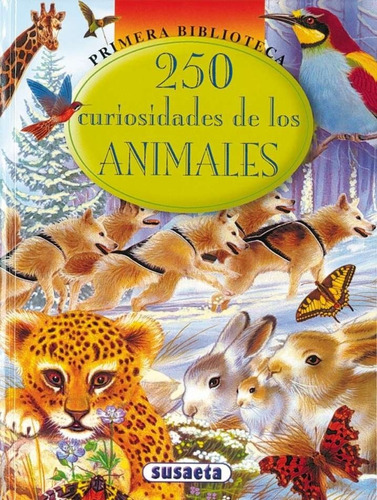 Libro 250 Curiosidades De Los Animales Editorial Susaeta