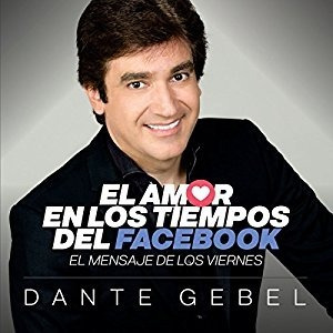 Dante Gebel - Amor En Tiempos De Facebook