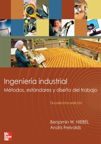 Ingeniería Industrial (12ed Pdf) - Benjamin W. Niebel *tm*