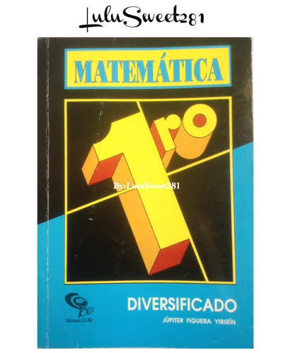 Libro Matematica 1ro Diversificado Júpiter Figuera Yibirin