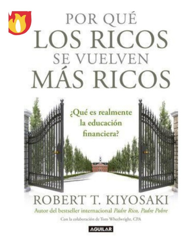 Libro Por Que Los Ricos Se Vuelven Mas Ricos Robert Kiyosaki