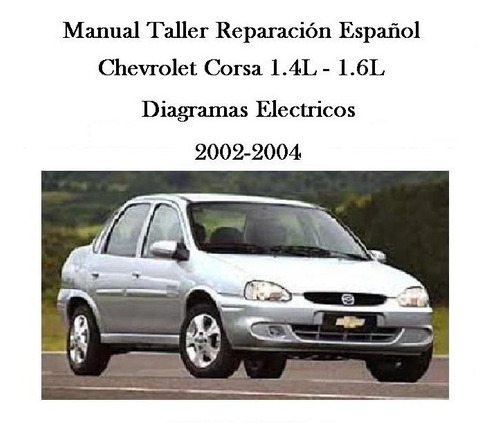 Manual Taller Repara Diagra Chevrolet Corsa  Español