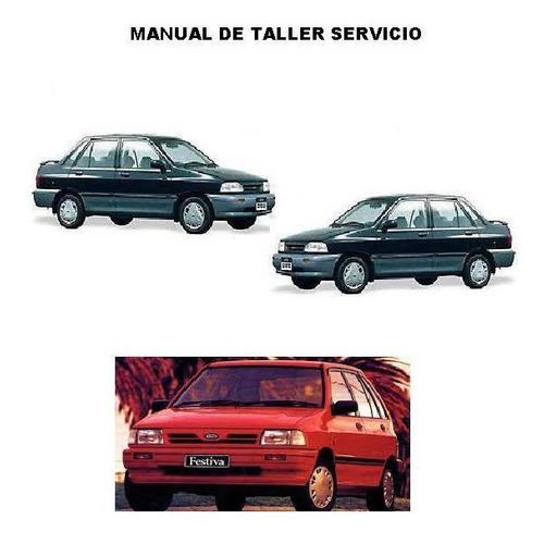 Manual Taller Reparación Servicio Ford Festiva  A 