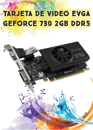 Tarjeta De Video Evga Geforce 730 2gb Ddr5
