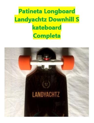 Patineta Longboard Landyachtz Downhill Skateboard Completa