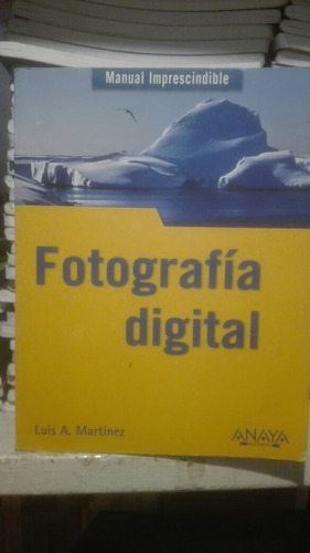 Libro Fotografía Digital. Luis Martínez