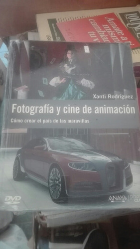 Libro Fotografía Y Cine De Animación. Xanti Rodríguez