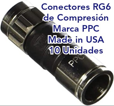 10 Conectores Rg6 De Compresion, Marca Ppc, Made In Usa.