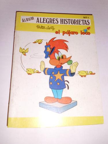 Comic Album Alegres Historietas Presenta: El Pajaro Loco