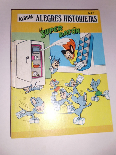 Comic Album Alegres Historietas Presenta: El Super Raton