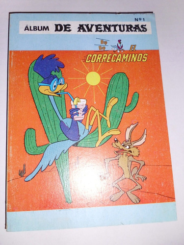 Comic Album De Aventuras Presenta: El Correcaminos Nro. 1