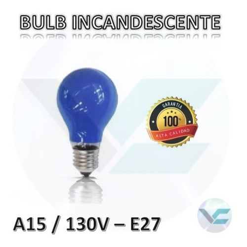 Bombillo Incandescente Azul 130v E27