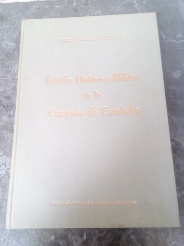 Libro Antiguo Estudio Militar Campaña De Carabobo 