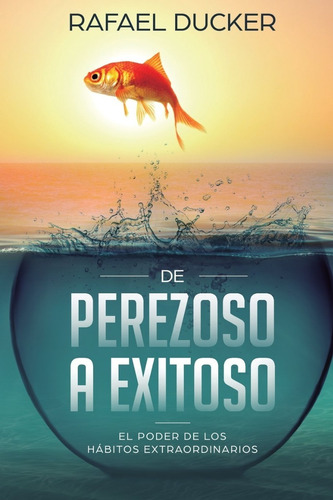 De Perezoso A Exitoso + Obsequio / 50% Off - Digital