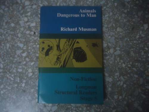 Animals Dangerous To Man - Richard Musman