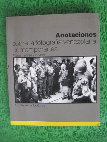 Anotaciones Sobre La Fotografía Venezolana Libro M T