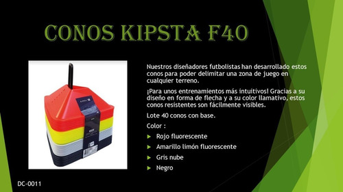 Conos Kipsta F40 Futbol