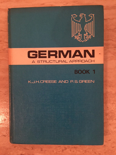 German A Structural Approach Book 1 & 2 Creese & Green