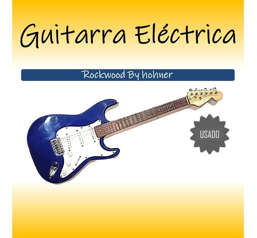 Guitarra Electrica Rockwood By Hohner