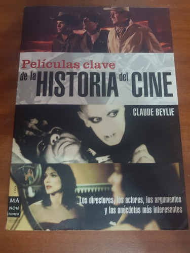 Películas Clave De La Historia Del Cine / Claude Beylie