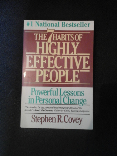 The 7 Habits Of Highly Effective People. Stephen R. Covey