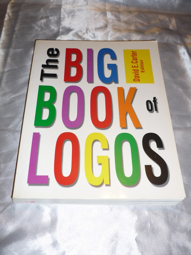 The Big Book Of Logos. Diseño Grafico - David E. Carter