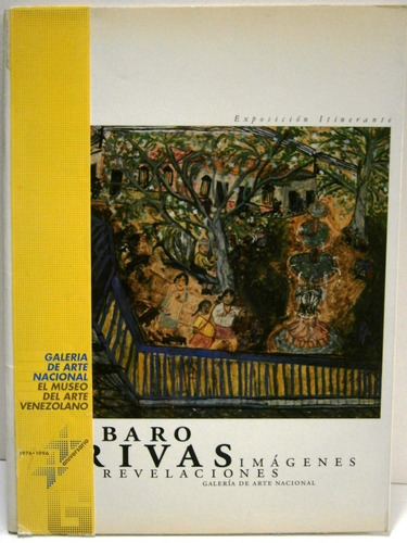 Bárbaro Rivas. Imágenes Y Revelaciones
