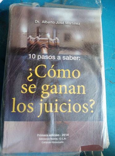 Como Se Ganan Los Juicios?, Dr. Alberto José Martínez