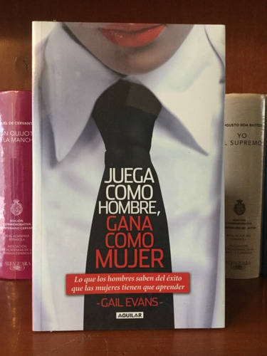 Juega Como Hombre, Gana Como Mujer