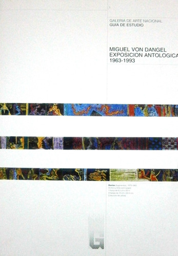 Miguel Von Dangel. Exposición Antológica 