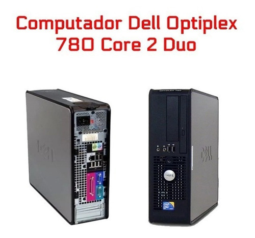 Computador Dell Refurbished Optiplex 780 Core 2duo 4gb 320gb