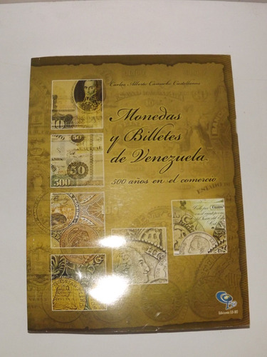 Libro Monedas Y Billetes D Venezuela 500 Años En El