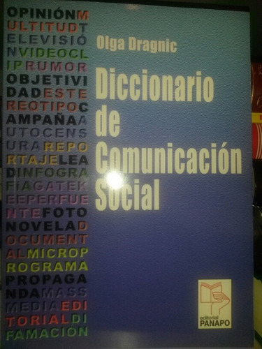 Diccionario De Comunicacion Social * Olga Dragnic
