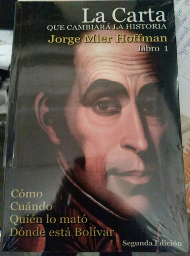 La Carta Jorge Mier Hoffman,quien Mató A Bolívar? 2 Tomos