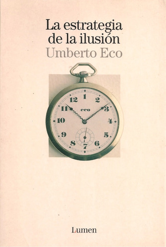 La Estrategia De La Ilusión / Umberto Eco