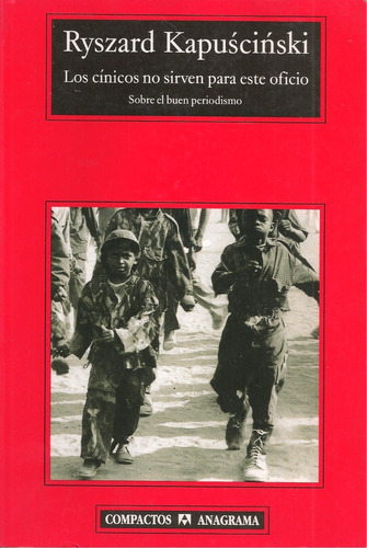 Sobre El Buen Periodismo / Ryszard Kapuscinski