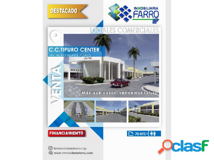 SE VENDE LOCALES 50/70M2 1500xmt2 C.C.TIPURO CENTER