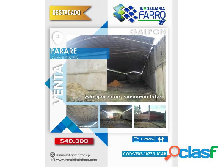 SE VENDE GALPON EN CONSTRUCCION SECTOR PARARI