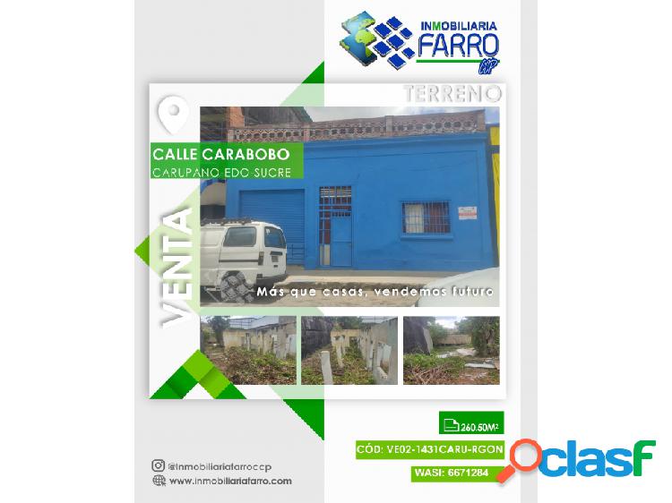 SE VENDE TERRENO EN LA CALLE CARABOBO/CARUPANO