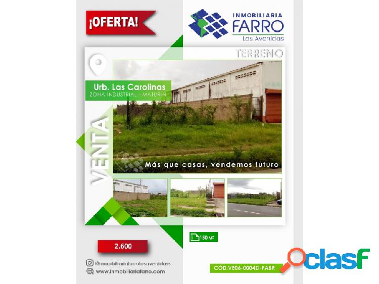 SE VENDE TERRENO URB. LAS CAROLINAS MATURIN VE06-0004ZI-FABR