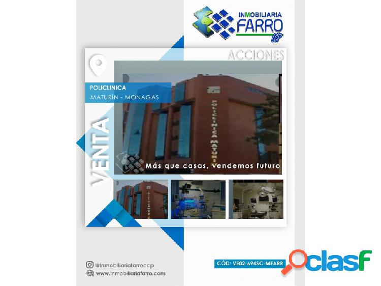 SE VENDE ACCIONES EN POLICLINICA MATURIN, CENTRO