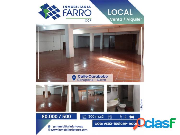 SE VENDE / ALQUILA LOCAL EN LA CALLE CARABOBO