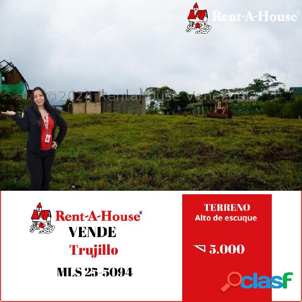 MLS 25-5094 VENTA DE TERRENO EN ALTO DE ESCUQUE..KAREMBERNAL